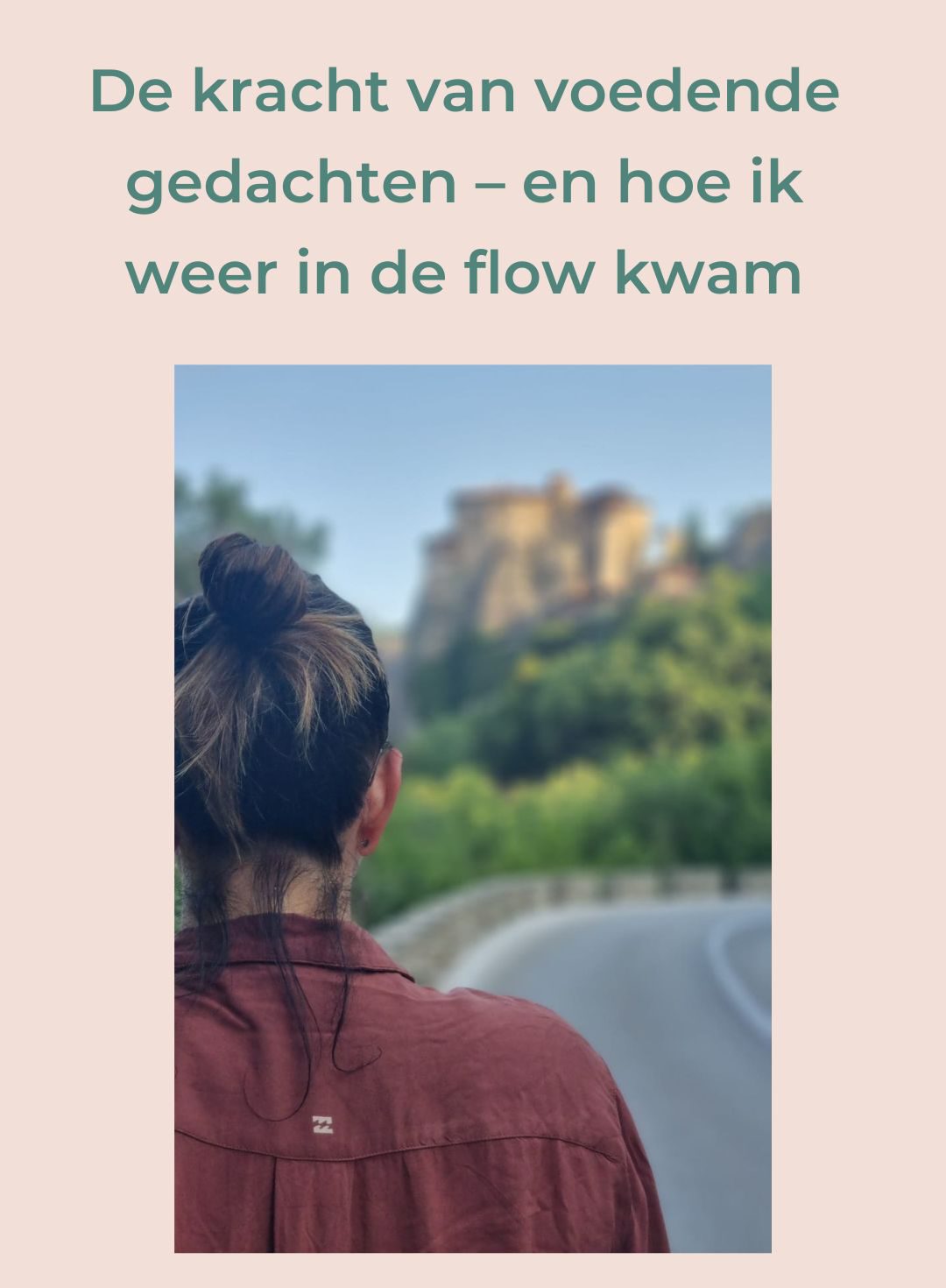 De kracht van voedende gedachten – en hoe ik weer in de flow kwam